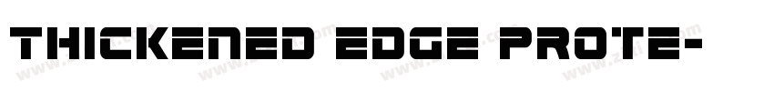 Thickened edge prote字体转换
